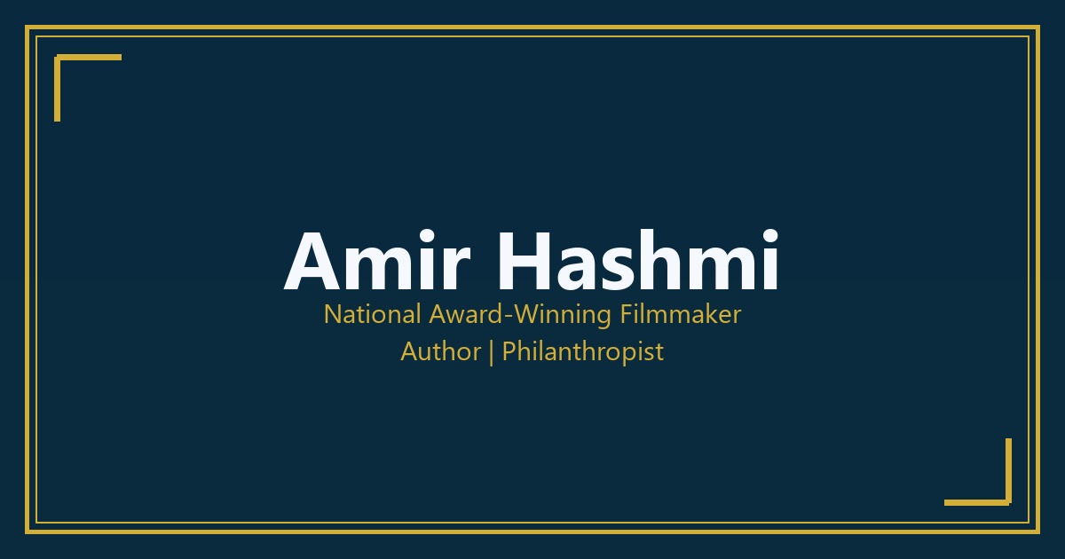 Amir Hashmi | Home – National Award-Winning Filmmaker | Author ...